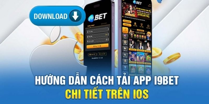 Tải ứng dụng i9bet về IOS cực đơn giản