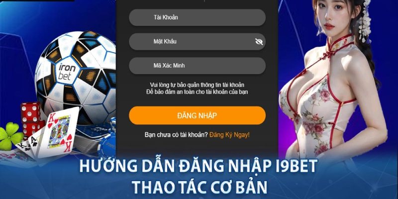 Sử dụng máy tính để đăng nhập i9bet nhanh chóng nhất